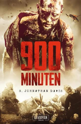 900 MINUTEN: Zombie-Thriller von Luzifer-Verlag