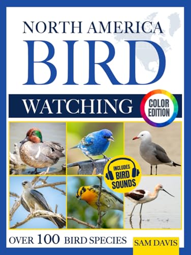 North America Bird Watching: An Interactive Field Guide Featuring Over 100 Bird Species with Stunning Color Photos and Birdsong Audio North America Bird Watching: An Interactive Field Guide Featuring Over 100 Bird Species with Stunning Color Photos and Birdsong Audio von Independently published
