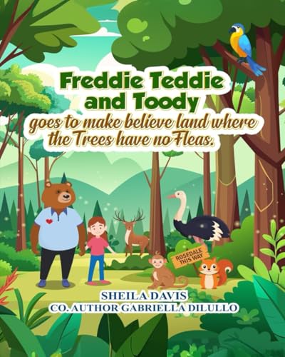 Freddie Teddie and Toody goes to make believe land where the Trees have no Fleas Freddie Teddie and Toody goes to make believe land where the Trees have no Fleas von NY Publishers