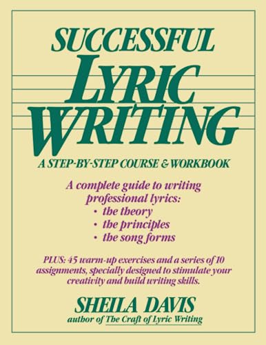 Successful Lyric Writing: A Step by Step Course and Workbook