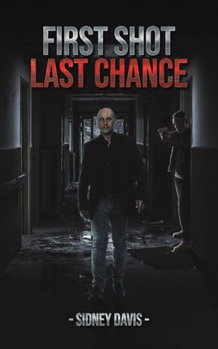 First Shot: Last Chance First Shot: Last Chance von Austin Macauley Publishers