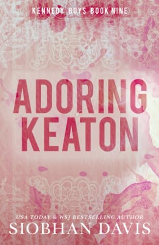 Adoring Keaton: A Stand-Alone Friends-to-Lovers MM Romance (The Kennedy Boys®, Band 9)