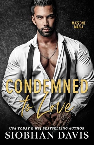 Condemned to Love: A Stand-alone Dark Mafia Romance (Mazzone Mafia, Band 1) Condemned to Love: A Stand-alone Dark Mafia Romance (Mazzone Mafia, Band 1) von Independently published