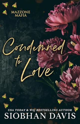 Condemned to Love: Alternate Cover (Mazzone Mafia, Band 1)