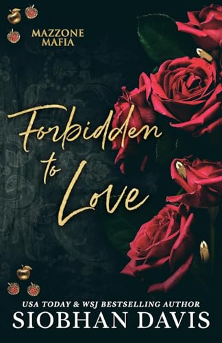 Forbidden to Love: Alternate Cover (Mazzone Mafia, Band 2)