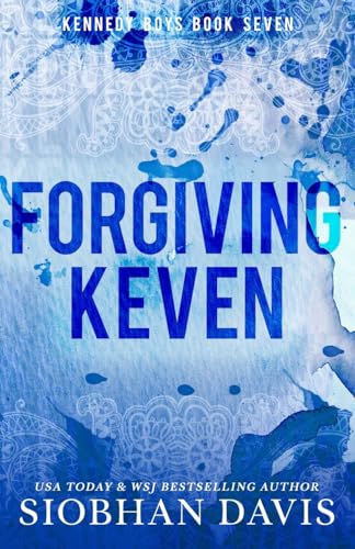 Forgiving Keven (He Kennedy Boys, Band 7) von Siobhan Davis