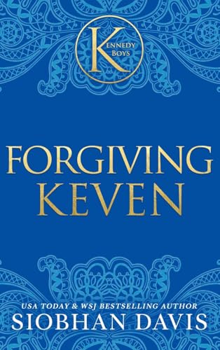 Forgiving Keven (The Kennedy Boys®, Band 7) von Brower Literary & Mgmt. Inc