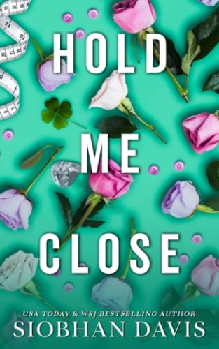 Hold Me Close (All of Me, Band 3)