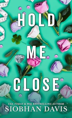 Hold Me Close: All of Me Hold Me Close: All of Me von Siobhan Davis