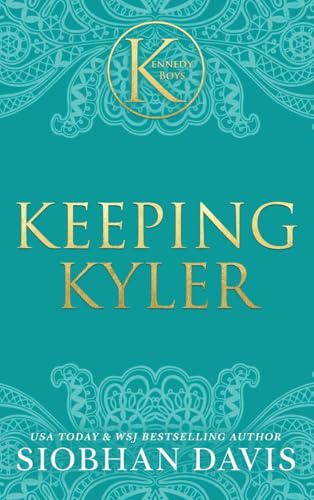 Keeping Kyler (The Kennedy Boys®, Band 3) von Brower Literary & Mgmt. Inc