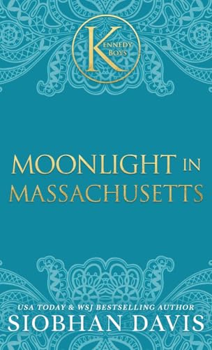 Moonlight in Massachusetts: An Epilogue Short Novel: An Epilogue Short Novel (The Kennedy Boys®) Hardcover von Brower Literary & Mgmt. Inc