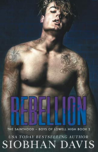 Rebellion: A Dark High School Romance (The Sainthood - Boys of Lowell High, Band 2)