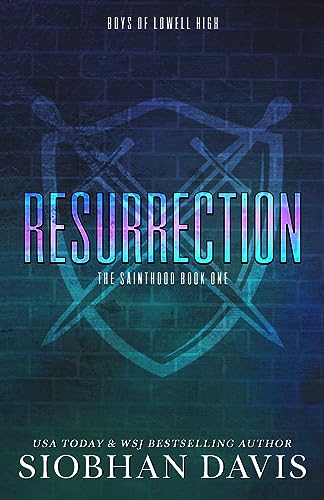 Resurrection: Alternate Cover: A Dark High School Romance (The Sainthood - Boys of Lowell High, Band 1)