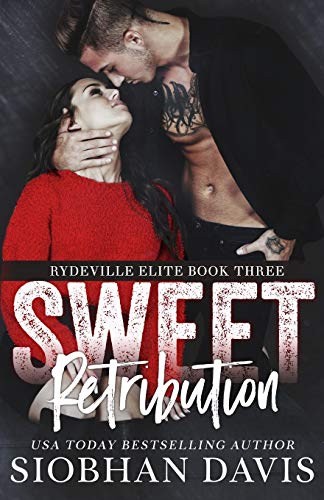 Sweet Retribution: A Dark High School Bully Romance (Rydeville Elite, Band 3) von Independently Published