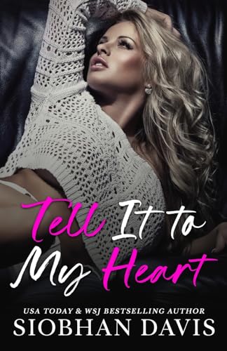 Tell It to My Heart: A Stand-alone Second-Chance New Adult Romance von Siobhan Davis