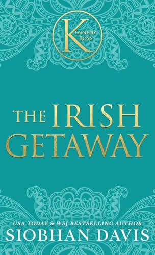 The Irish Getaway: A Kennedy Boys Optional Short Novel and Bonus Scenes: A Kennedy Boys Optional Short Novel and Bonus Scenes (The Kennedy Boys®) Hardcover