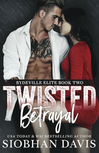 Twisted Betrayal: A Dark High School Bully Romance (Rydeville Elite, Band 2)