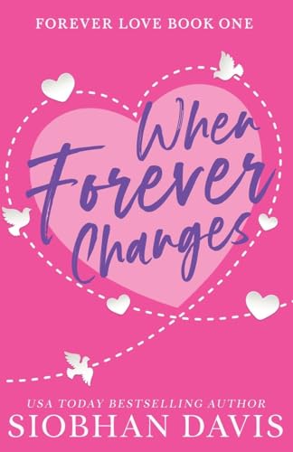When Forever Changes (Forever Love Duet, Band 1) von Siobhan Davis