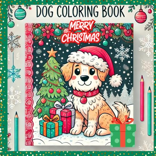 Dog Coloring Book Merry Christmas: Ages 6-8 von Independently published