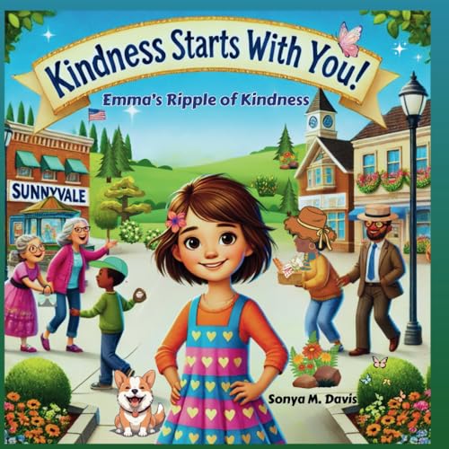 Kindness Starts With You!: Emma's Ripple Of Kindness (The Spirit of Kindness Series) von Independently published
