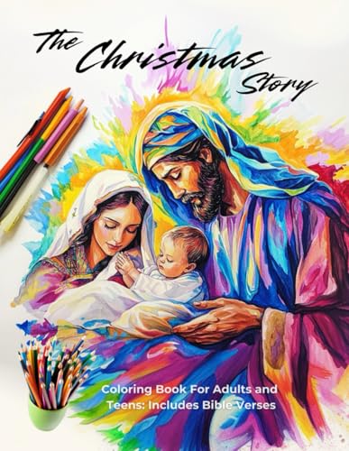 The Christmas Story Coloring Book for Adults and Teens: Includes Bible Verses