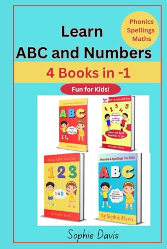 Learn ABC and Numbers: 4 Books in 1- Fun for Kids-Phonics, Spellings and Maths for ages 3-8 von Independently published