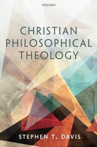 Christian Philosophical Theology von Oxford University Press