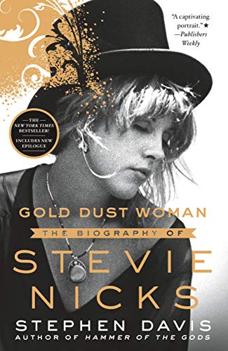 Gold Dust Woman: The Biography of Stevie Nicks von St. Martin's Griffin