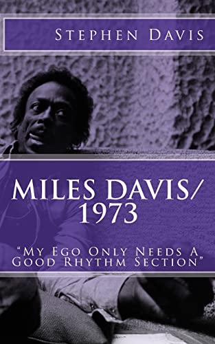 Miles Davis / 1973: "My Ego Only Needs A Good Rhythm Section" von Vigliano Books