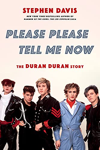Please Please Tell Me Now: The Duran Duran Story von Hachette Books