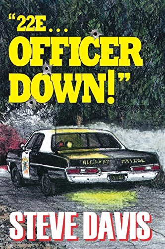 "22E ... Officer Down!" von Davis Media
