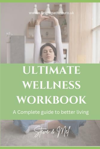 ULTIMATE WELLNESS WORKBOOK: A Complete guide to better living von Independently published