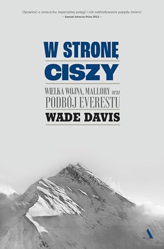 W stronę ciszy: Wielka wojna, Mallory oraz podbój Everestu von Agora