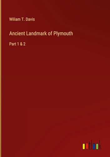Ancient Landmark of Plymouth: Part 1 & 2 Ancient Landmark of Plymouth: Part 1 & 2 von Outlook Verlag