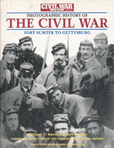 Photographic History of the Civil War: Fort Sumter to Gettysburg : Shadows of the Storm/the Guns of '62/the Embattled Confederacy (Civil War Times I)