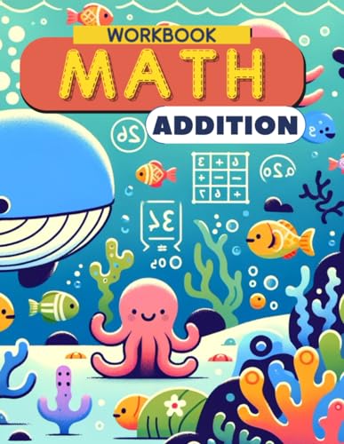 Math Addition Workbook: Fun and Easy Addition Practice for 1st to 3rd Graders von Independently published