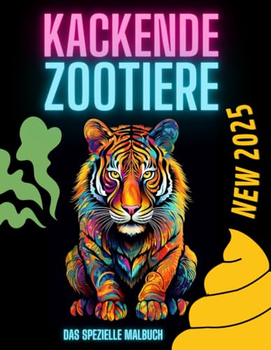 Kackende Zootiere [Neue 2025 Edition]: Das spezielle Malbuch für Erwachsene von Independently published