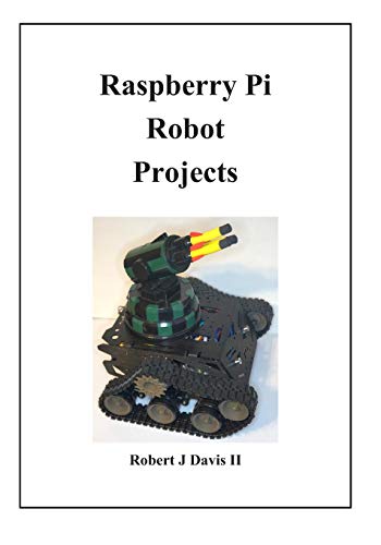 Raspberry Pi Robot Projects von Independently Published