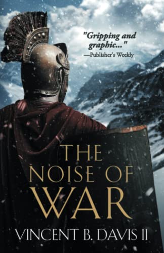 The Noise of War: A Tale of Ancient Rome (The Sertorius Scrolls, Band 2) von Thirteenth Press, LLC