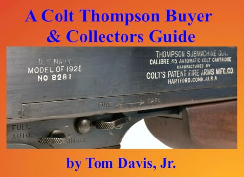 A Colt Thompson Buyer and Collectors Guide von Independently published