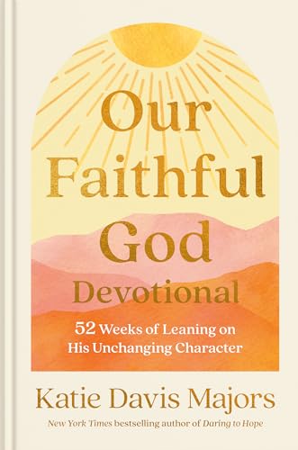 Our Faithful God Devotional: 52 Weeks of Leaning on His Unchanging Character von Multnomah