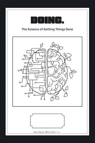 DOING.: The Science of Getting Things Done DOING.: The Science of Getting Things Done von AuthorHouse