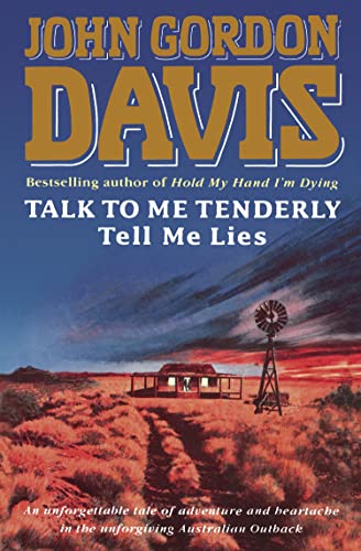 TALK TO ME TENDERLY, TELL ME LIES