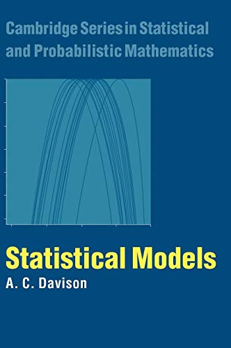 Statistical Models (Cambridge Series on Statistical and Probabilistic Mathematics.)