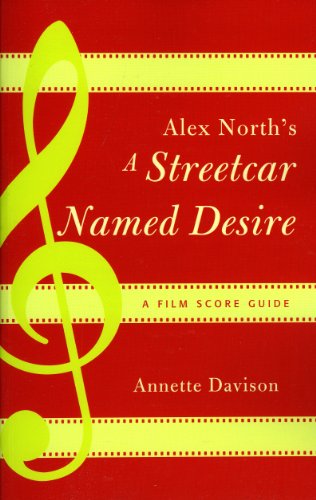 Alex North's A Streetcar Named Desire: A Film Score Guide (Scarecrow Film Score Guides) (Scarecrow Film Score Guides, 8, Band 8) von Scarecrow Press