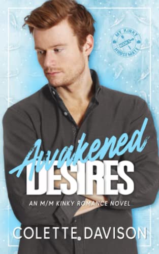 Awakened Desires (My Kinky Housemate, Band 5)