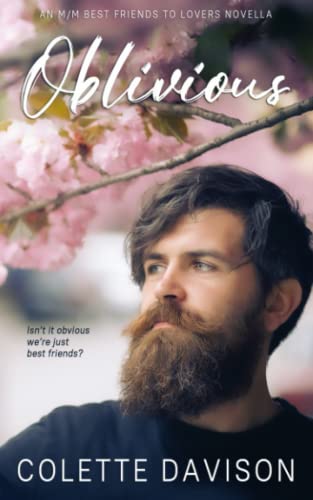 Oblivious: An M/M best friends to lovers novella Oblivious: An M/M best friends to lovers novella