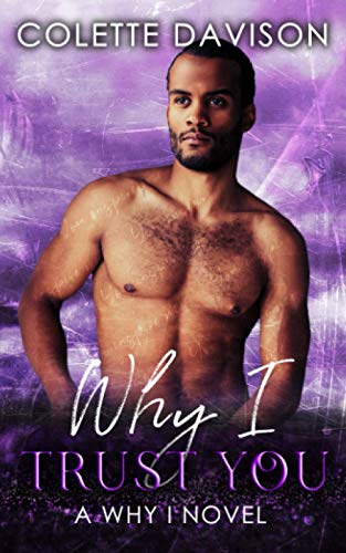 Why I Trust You: A Why I Novel Why I Trust You: A Why I Novel von Clare Davidson T/A Smudged Ink Press