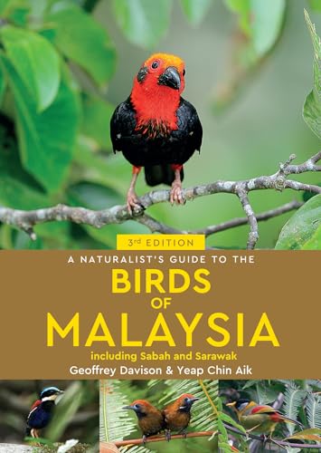 A Naturalist's Guide to the Birds of Malaysia (Naturalists' Guides)