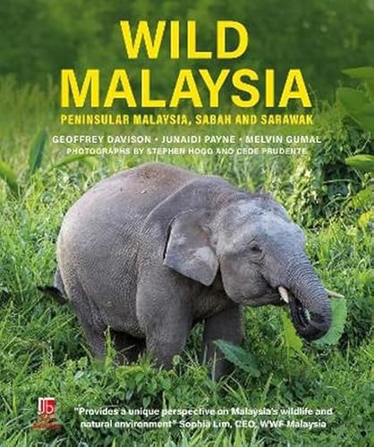 Wild Malaysia: Peninsular Malaysia, Sabah and Sarawak von John Beaufoy Publishing Ltd